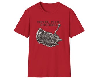 Manual Mode Engaged T-Shirt: Funny Car Lover Gift