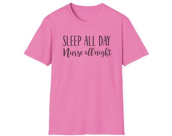 Sleep All Day Nurse All Night T-Shirt | Nurse Life, Night Shift Tee
