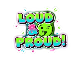 Loud & Proud Neon Outline Text Sticker | meme caption font, chunky hand lettering