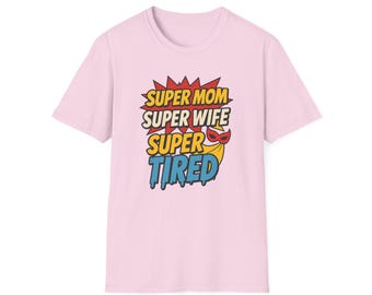 Camiseta de Super Mamá: Divertida camiseta gráfica de Mamá Cansada