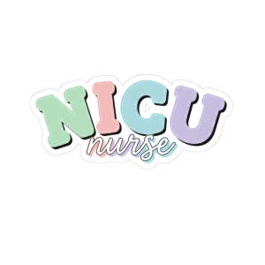 May include: A sticker with the words "NICU nurse" in pastel colors. The letters are outlined in black and have a stitched effect. The word "nurse" is in a cursive font, and the background is white.