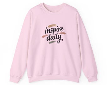 inspire daily Crewneck Sweatshirt | minimalist hand-lettered quote, script typography