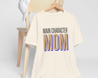 Main Character Mom Tee | Retro Bold Lettering, Streetwear Style