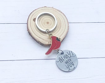 Cardinal Memorial Keychain, Always With You, Metal Stamping, Handmade, Handstamped, Hand Stamped