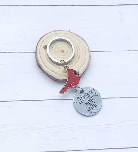 Cardinal Memorial Keychain, Always With You, Metal Stamping, Handmade,  Handstamped, Hand Stamped