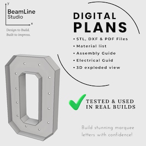 May include: Digital plans for a marquee letter "O" with a gray, geometric design. The image includes the text "DIGITAL PLANS" and details like STL, DXF & PDF files, material list, assembly guide, and 3D exploded view. The text "TESTED & USED IN REAL BUILDS" is also visible.