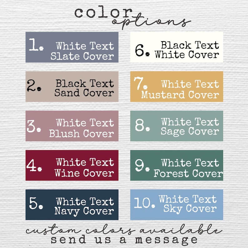 Puede incluir: Imagen que muestra opciones de color para un producto. Se muestran diez opciones de color en bloques rectangulares, cada una con un n&uacute;mero, color de texto y color de cubierta. El texto "custom colors available send us a message" est&aacute; en la parte inferior.