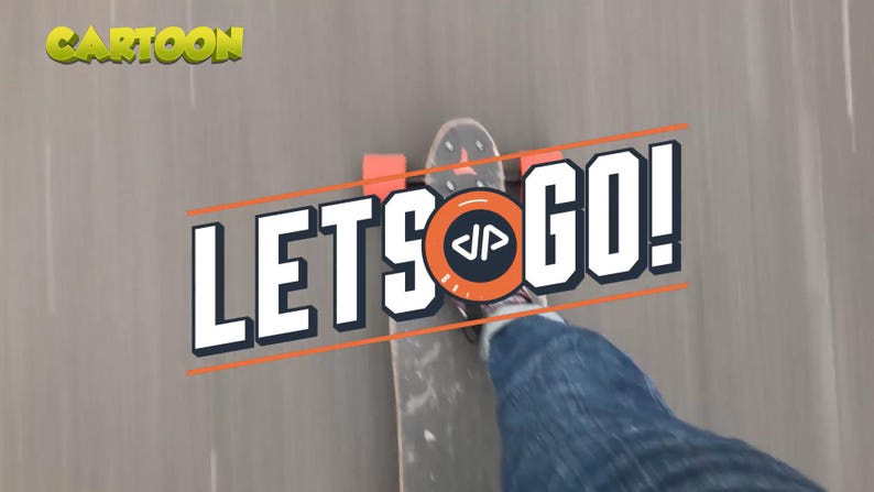 May include: Image of a skateboarder's perspective, with the board and a leg in jeans visible. The words "LET'S GO!" are prominently displayed in a bold, white font with an orange outline. The word "CARTOON" is in the top left corner.