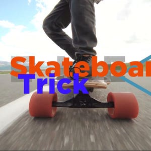May include: A skateboard with orange wheels and black hardware is shown in motion on a paved road. The text "Skateboard Trick" is displayed in orange and blue. The background includes a blue sky and mountains.