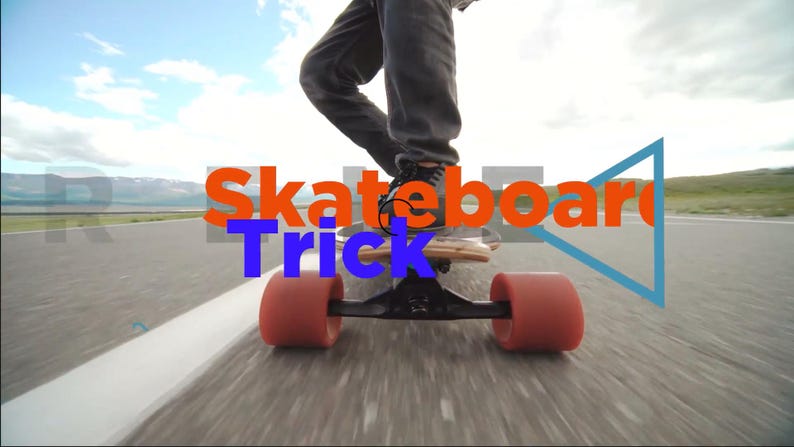 May include: A skateboard with orange wheels and black hardware is shown in motion on a paved road. The text "Skateboard Trick" is displayed in orange and blue. The background includes a blue sky and mountains.