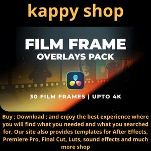 Könnte beinhalten: Werbebild für "kappy shop" mit einem "FILM FRAME OVERLAYS PACK". Die Grafik enthält den Text "30 FILM FRAMES | UPTO 4K" und ein farbenfrohes Logo. Der untere Teil des Bildes enthält zusätzlichen Text über die Angebote des Shops.