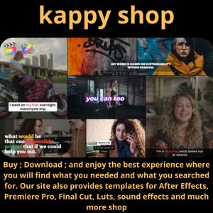 May include: A promotional image for "kappy shop" featuring a collage of video clips and text overlays. The text includes phrases like "you can too" and "I went on my first overnight motorcycle trip." The shop offers templates for video editing software.