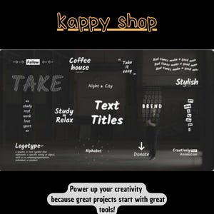 May include: A black and white graphic with the text "kappy shop" at the top. The image includes the words "Take", "Study", "Text Titles", and "Stylish". Additional text includes "Power up your creativity because great projects start with great tools!"