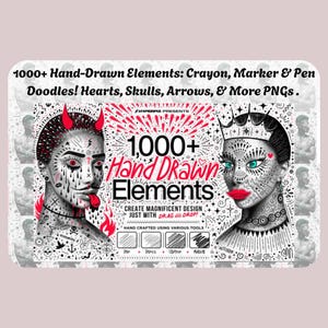 May include: A digital art graphic with the text "1000+ Hand-Drawn Elements" and illustrations of faces with tattoos, crowns, and devil horns. The image includes the words "Crayon, Marker & Pen Doodles! Hearts, Skulls, Arrows, & More PNGs."