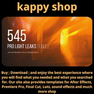 Puede incluir: Gráfico en tonos naranja que promociona un "545 Pro Light Leaks Bundle" con el texto "kappy shop" en la parte superior. El paquete incluye fugas de luz, superposiciones, transiciones y efectos de sonido. El texto inferior anima a descargar y disfrutar.