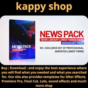 Peut inclure: Image promotionnelle pour "kappy shop" présentant un "NEWS PACK" pour les éditeurs de nouvelles. Le pack comprend une bibliothèque de nouvelles, des tiers inférieurs et un pack de diffusion avec plus de 80 tiers inférieurs animés. L'image mentionne également des modèles pour After Effects, Premiere Pro et Final Cut.