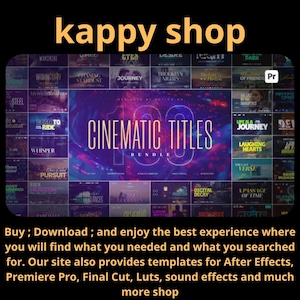 May include: A digital graphic featuring a collection of 100 cinematic titles. The image includes various title designs with the text "kappy shop" at the top. The titles are for After Effects, Premiere Pro, and Final Cut.
