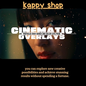 Puede incluir: Imagen con el texto "CINEMATIC OVERLAYS PARTICLES DUST BOKEH AND COLOR LUTS PACK" sobre el rostro de una mujer. El texto "kappy_shop" está en la parte superior. El texto inferior dice "puedes explorar nuevas posibilidades creativas y lograr resultados sorprendentes sin gastar una fortuna."