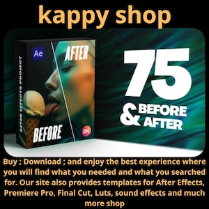 May include: A promotional image for "kappy shop" featuring a software box with "AFTER" and "BEFORE" text, a woman with an ice cream cone, and the number "75" with "BEFORE & AFTER" text. The image also includes text about templates for After Effects and more.