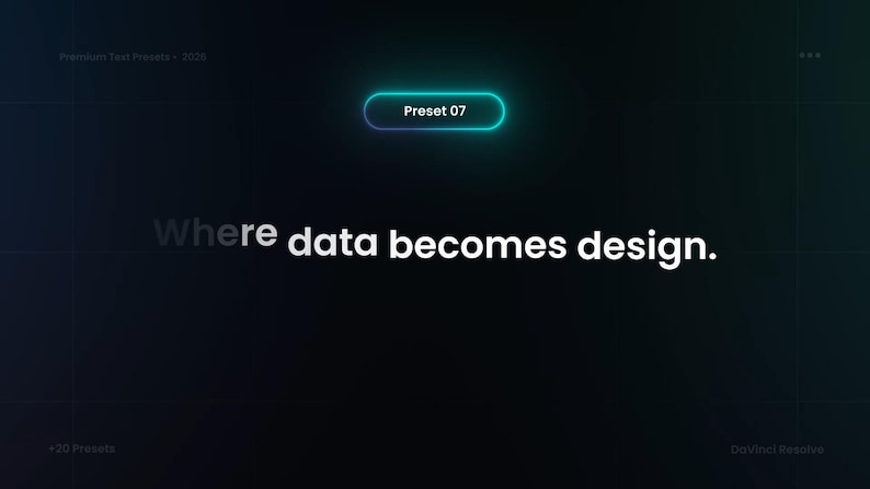 Peut inclure: Fond sombre avec le texte "Where data becomes design." Un ovale turquoise et violet avec le texte "Preset 07" est en haut. Les mots "+20 Presets" et "DaVinci Resolve" sont en bas.
