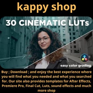 Puede incluir: Imagen promocional de "kappy shop" con el texto "30 CINEMATIC LUTS" y "easy color grading". Una mujer con gafas aparece en la imagen. La tienda ofrece plantillas para After Effects, Premiere Pro, Final Cut, Luts y efectos de sonido.