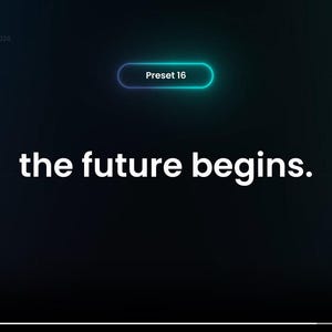 Peut inclure: Fond bleu fonc&eacute; avec les mots "the future begins." en blanc. Un bouton ovale bleu sarcelle et bleu indique "Preset 16." La barre de progression vid&eacute;o est en bas.