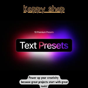 May include: A digital graphic featuring the words "Text Presets" in white and pink, set against a black backdrop with a gradient of red, pink, and purple. The words "10 Premium Presets" are above the text. The text "kappy_shop" is at the top.