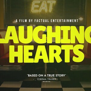 以下が含まれることがあります： 映画のポスターで、タイトル「LAUGHING HEARTS」が大きな黄色の文字で表示されています。背景には、赤いブース、市松模様の床、ネオンで「EAT」と書かれたダイナーのセットが描かれています。「A FILM BY FACTUAL ENTERTAINMENT」と「BASED ON A TRUE STORY」というテキストがあります。