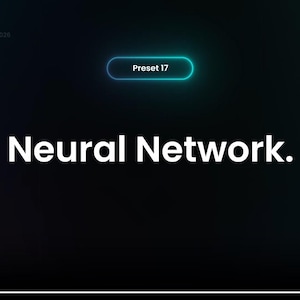 Peut inclure: Fond sombre avec le texte "Neural Network" en grand caract&egrave;res blancs. Au-dessus, un rectangle arrondi avec le texte "Preset 17" en blanc, soulign&eacute; de turquoise. Les commandes du lecteur vid&eacute;o sont en bas.
