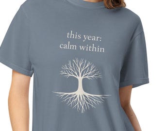This Year Calm Within T-Shirt, Minimal Tree of Life Shirt, Unisex garment-dyed heavyweight t-shirt