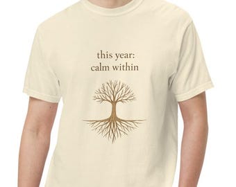This Year Calm Within T-Shirt, Minimal Tree of Life Shirt, Mindful Affirmation Tee