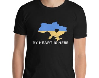 My Heart Is Here Ukraine Shirt | Ukrainian Pride T-Shirt | Blue Yellow Map Graphic Tee | Ukrainian Gift | Support Ukraine Apparel