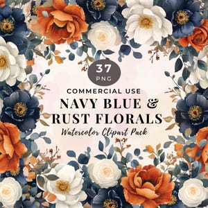 May include: Watercolor floral clipart pack featuring navy blue and rust-colored flowers. The design includes white roses and other floral elements. The image also includes the text "37 PNG", "Commercial Use", and "Navy Blue & Rust Florals Watercolor Clipart Pack."