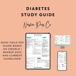 Könnte beinhalten: Ein digitaler Studienführer für Diabetes, angezeigt auf einem Tablet, Computermonitor und Smartphone. Der Leitfaden enthält Informationen zu SGLT-2, GLP-1 und TZDs. Der Text auf dem Bild lautet "DIABETES STUDY GUIDE" und "HIGH-YIELD PDF GUIDE BASED ON UWORLD | RXPREP 2025 AND CURRENT GUIDELINES!"
