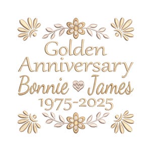 Könnte beinhalten: Goldene Stickerei auf weißem Hintergrund. Der Text lautet "Golden Anniversary Bonnie & James 1975-2025" mit floralen und Blatt-Akzenten. Das Design enthält ein Herzsymbol.