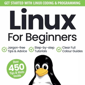 Linux for Beginners Guide: 450+ Step-by-Step Tips - Tutorials for Easy Learning & Mastery