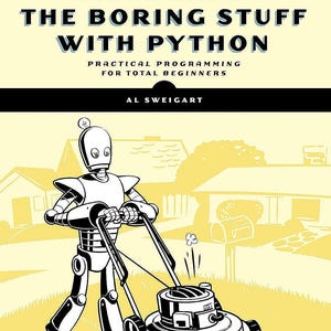 May include: Book cover for "Automate the Boring Stuff with Python" by Al Sweigart. The cover features a robot mowing a lawn. The book is a practical programming guide for beginners. The third edition is displayed at the top.
