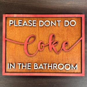 Houten bord Please Don't Do C*ke in the Bathroom 11 x 8