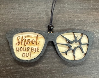 You'll Shoot Your Eye Out Christmas Story Ornament