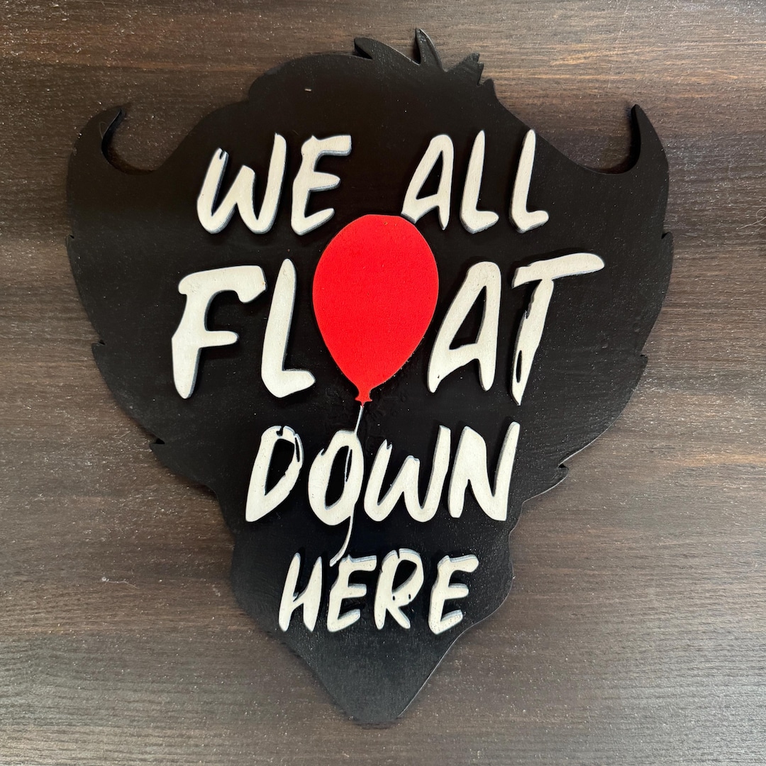 We All Float Down Here Wooden Sign 8x9 - Etsy