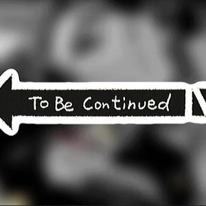 May include: A black arrow sticker with the text "To Be Continued" in white, handwritten lettering. The arrow points left. The background is a blurred grayscale pattern.