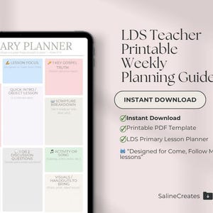 Puede incluir: Una tableta digital muestra una plantilla de planificador primario. El planificador incluye secciones para el enfoque de la lección, el desglose de las escrituras y las actividades. El texto a la derecha dice "LDS Teacher Printable Weekly Planning Guide" y "Instant Download."