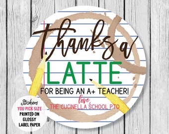 Teacher Appreciation Coffee Gift Tag Label, Thanks a Latte Teacher Gift Sticker Label, Coffee Gift for Teacher from Class, Coffee Gift Card