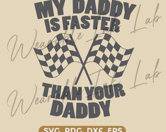 My Daddy Is Faster SVG, Racing Baby, grappige raceauto baby citaat, Daddy Racing, kinderen racen shirt ontwerp Cricut silhouet
