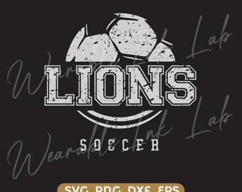 Lions Soccer svg dxf png eps cricut cutfile school football cheer distressed (Digital Download)