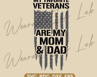 Veterans Flag My favorite veterans are my mom and dad US svg dxf png eps gift Silhouette cameo cricut (Download Only)