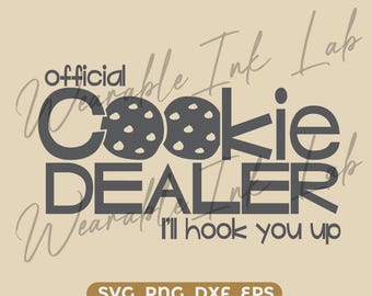 Official Cookie Dealer, I'll Hook You Up SVG Quote Cut File for Cricut & Silhouette (Download Only)