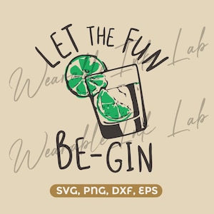 Che il divertimento abbia inizio! File vettoriale SVG, DXF, PNG ed EPS "Bevi Gin" per Cricut e Silhouette (solo download).