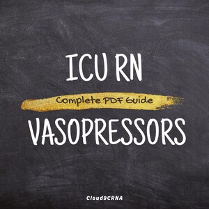 ICU RN Vasopressor Guide: Critical Care Nurse Pharmacology (PDF Download)