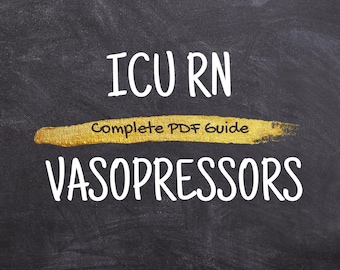 ICU RN Vasopressor Guide: Critical Care Nurse Pharmacology (PDF Download)